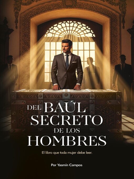 Title details for Del Baúl Secreto de los Hombres by Yasmín Campos - Available